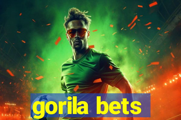 gorila bets